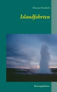 Islandfahrten - Friedrich Dietmar