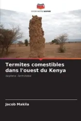 Termites comestibles dans l'ouest du Kenya - Jacob Makila