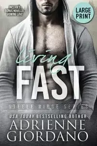 Living Fast (Large Print Edition) - Adrienne Giordano