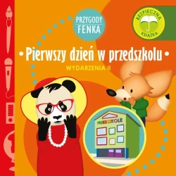 Przygody Fenka. Pierwszy dzień w przedszkolu - praca zbiorowa