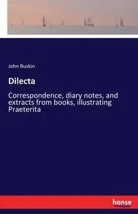 Dilecta - John Ruskin