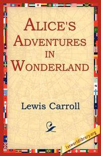 Alice's Adventures in Wonderland - Lewis Carroll