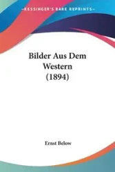 Bilder Aus Dem Western (1894) - Below Ernst