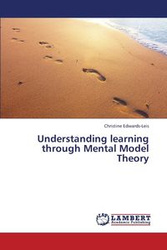 Understanding Learning Through Mental Model Theory - Christine Edwards-Leis