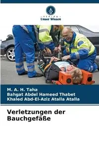 Verletzungen der Bauchgefäße - Taha M. A. H.