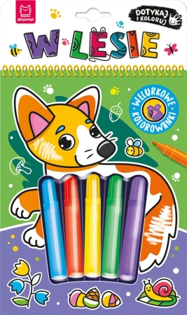 Dotykaj i koloruj Welurowe kolorowanki W lesie - praca zbiorowa