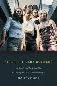 After the Baby Boomers - Robert Wuthnow