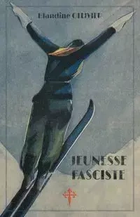 Jeunesse fasciste - Ollivier Blandine