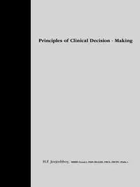 Principles of Clinical Decision-Making - Jeejeebhoy H. F.