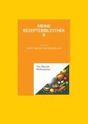 Meine Rezeptebibliothek 6 - Wilkesmann Ute-Marion