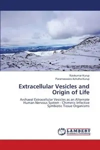 Extracellular Vesicles and Origin of Life - Kurup Ravikumar