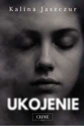 Ukojenie - Kalina Jaszczur