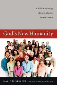 God's New Humanity - David E. Stevens