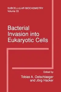 Bacterial Invasion into Eukaryotic Cells - Oelschlaeger Tobias A.