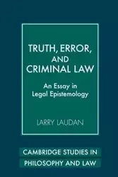 Truth, Error, and Criminal Law - Larry Laudan