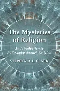 The Mysteries of Religion - Clark Stephen R. L.