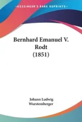 Bernhard Emanuel V. Rodt (1851) - Wurstemberger Johann Ludwig
