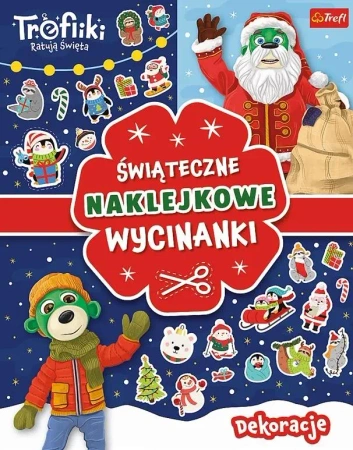 Trefiliki Ratują Święta. Dekoracje Świąteczne - Opracowanie zbiorowe