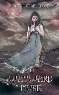 The Wayward Muse - Brian Stableford