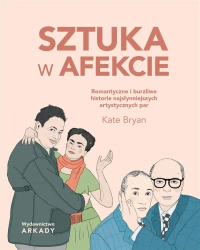 Sztuka w afekcie - Kate Bryan, Dagmara Budzbon-Szymańska