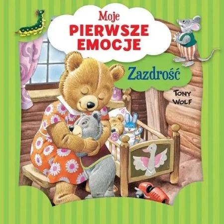 Moje pierwsze emocje. Zazdrość - Annalisa Lay, Tony Wolf (ilustr.)