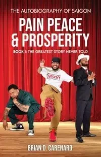 Pain Peace & Prosperity - Brian Carenard D