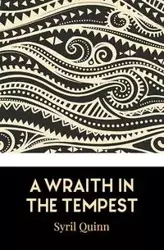 A Wraith in the Tempest - Quinn Syril