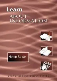 Learn About Information  International Edition - Helen Rowe