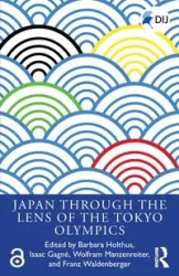Japan Through the Lens of the Tokyo Olympics Open Access - Holthus Barbara