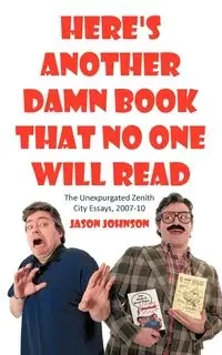 Here's Another Damn Book That No One Will Read - Johnson jason