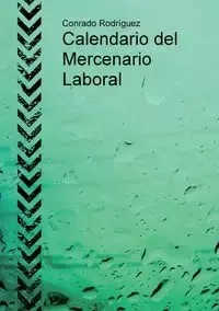 Calendario del Mercenario Laboral - Conrado Rodríguez