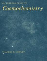 An Introduction to Cosmochemistry - Cowley Charles R.