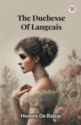 The Duchesse Of Langeais - Balzac Honore De
