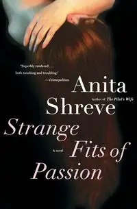 Strange Fits of Passion - Anita Shreve