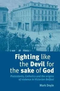 Fighting like the Devil for the sake of God - Doyle Mark
