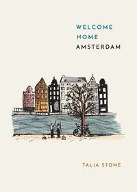 Welcome Home Amsterdam - Talia Stone