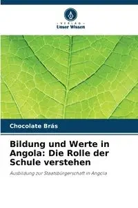 Bildung und Werte in Angola - Brás Chocolate