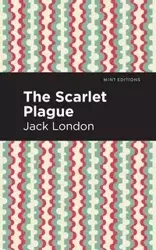 The Scarlet Plague - Jack London