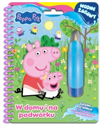 Peppa Pig. Wodne zabawy. W domu i na podwórku - praca zbiorowa