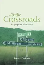 At the Crossroads - Anne Sephton Kaaren