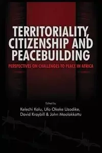 Territoriality, Citizenship and Peacebuilding - Kalu Kelechi a.