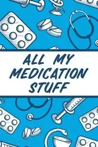 All My Medication Stuff - Devon Alice