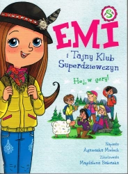 Emi i Tajny Klub Superdziewczyn Tom 13 Hej, w góry! (wyd.2022) - Agnieszka Mielech