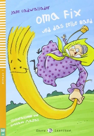LN Oma Fix und das Gelbe Band Set. Książka + audio online A0 - Jane Cadwallader