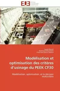 Modélisation et optimisation des critères d usinage du peek cf30 - Collectif