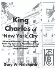 King Charles of New York City - Gary W. Neidhardt