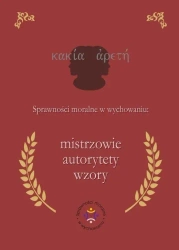 Sprawności moralne w wychowaniu: mistrzowie... - Iwona Jazukiewicz