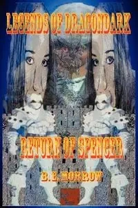 Legends of Dragondark - Morrow B. E.