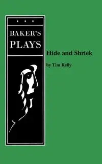 Hide and Shriek - Kelly Tim