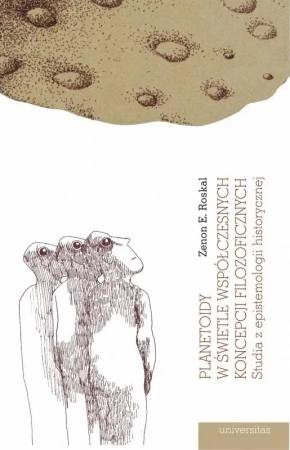 Planetoidy w świetle współczesnych koncepcji.. - Zenon E. Roskal